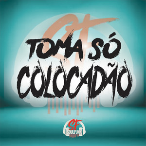 Toma Só Colocadão (Explicit)