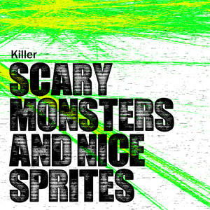 Scary Monsters and Nice Sprites