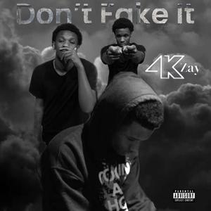 Dont Fake it (Explicit)