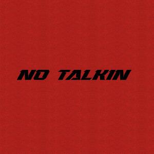 No Talkin (Explicit)