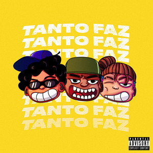 TANTO FAZ (Explicit)