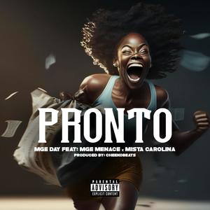 Pronto (feat. MGE Menace & Mista Carolina) (Explicit)