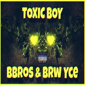 TOXIC BOY (feat. BBROS) [Radio Edit]