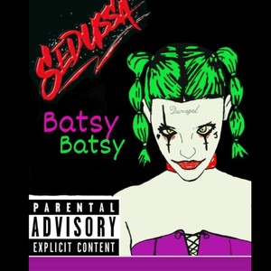 Batsy Batsy (Explicit)