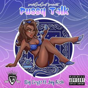 Pussy Talk(feat. Jayrich) (Explicit)