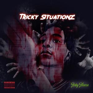 TRICKY SITUATIONZ (Explicit)