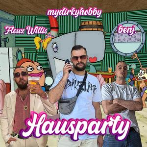 Hausparty (Explicit)