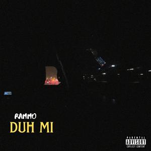 Duh Mi (Explicit)