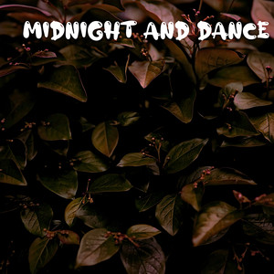 Midnight And Dance