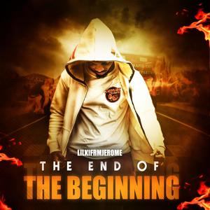The End of The Beginning (Explicit)