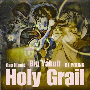 Holy Grail (feat. CJ YOUNG & Rap Hippie) [Explicit]