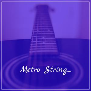 Metro String