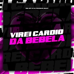 Virei Cardio da Bebela (Explicit)