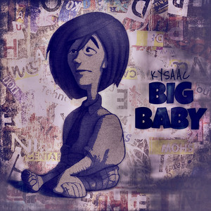 BIG BABY (Explicit)