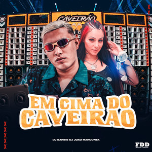 Em Cima Do Caveirão (Explicit)