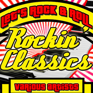 Let's Rock & Roll: Rockin' Classics