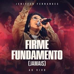 Firme Fundamento (Jamais) [Ao Vivo]