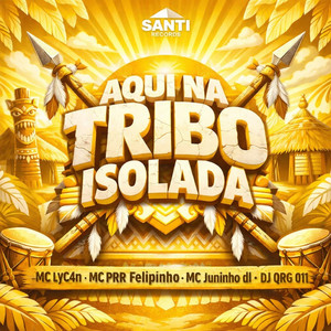 Aqui Na Tribo Isolada (Explicit)