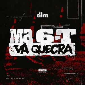 Ma 6T Va Quecra (Explicit)