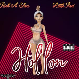 Hol'lon (feat. Redd Hood & Yewayy) [Explicit]