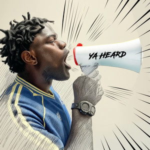 Ya Heard (Explicit)