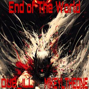 End of The World (Explicit)