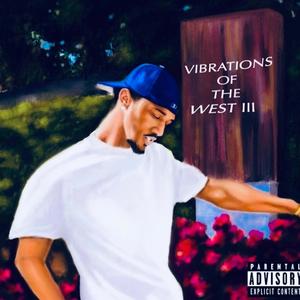 Vibrations of the West III (Explicit)