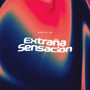Extraña sensación (Explicit)