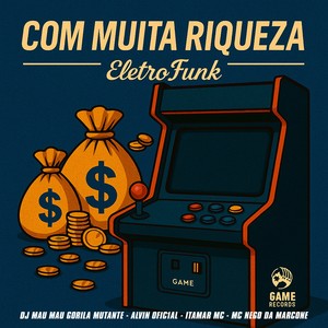 Com Muita Riqueza - EletroFunk (Explicit)