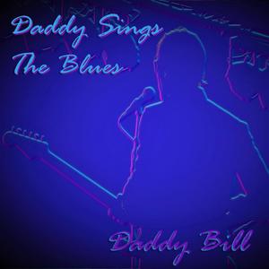 Daddy Sings The Blues