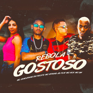 Rebola Gostoso(feat. Mc Vick & Mc GW) (Explicit)