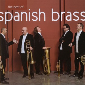 Spanish Brass: The Best Of The Spanish Brass