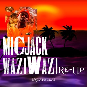 Waziwazi (Re-Up) [Acapella]