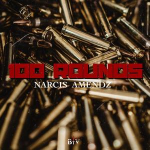 100 Rounds (Explicit)