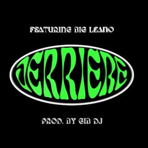 DERRIÈRE (feat. Big Leano) [Explicit]