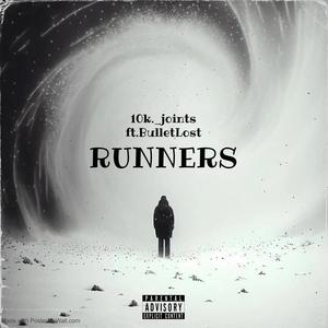 Runners (feat. BulletLost) [Explicit]