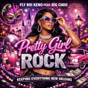 Pretty Girl Rock (feat. Big Choo)