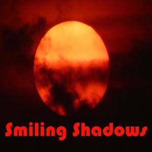 Smiling Shadows