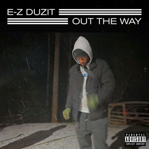 OUT THE WAY (Explicit)