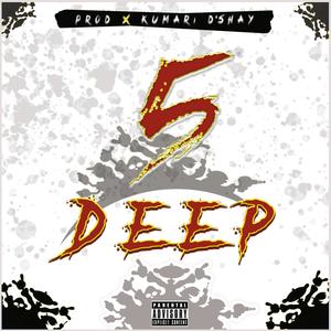 5 DEEP (feat. Santo Sneed, Kuniah Adrian, Vtune$$ & Lew Da Dude) [Explicit]