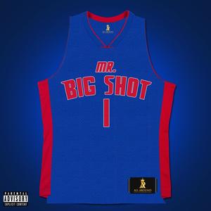 Mr. Big Shot (Explicit)