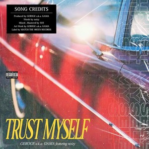 TRUST MYSELF (feat. noizy) (Explicit)