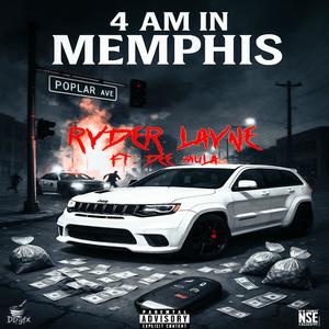 4am In Memphis (feat. Dee Mula) (Explicit)