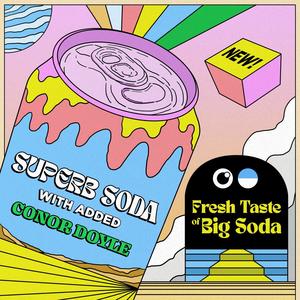 Big Soda (feat. Conor Doyle)