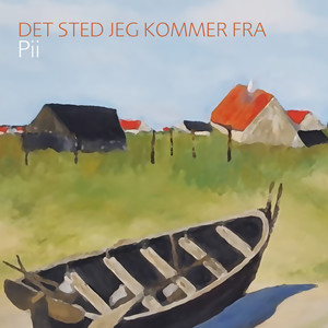 Det sted jeg kommer fra