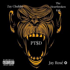 P.T.$.D(feat. The Heartbroken Kid & Zay Chubbs) (Explicit)