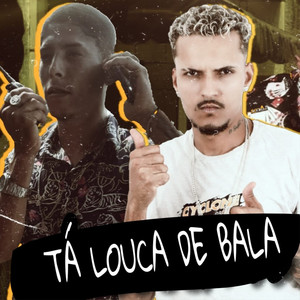Tá Louca de Bala (Explicit)