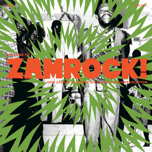 Welcome To Zamrock! How Zambia's Liberation Led To a Rock Revolution, Vol. 2 (1972-1977)