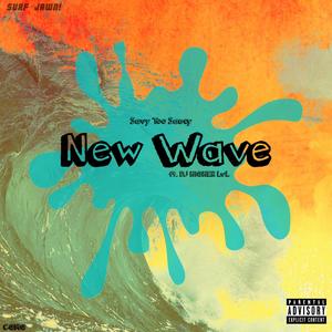 New Wave(feat. Dj Higher Lvl) (Explicit)
