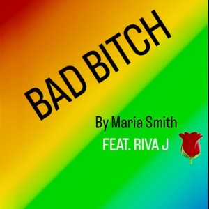 Bad ***** (feat. RIVA J)